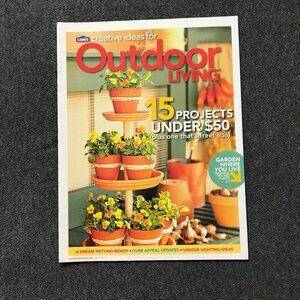 Lowe's Creative ideas for Outdoor Living - Fall 2011 - 15 Projects under 50